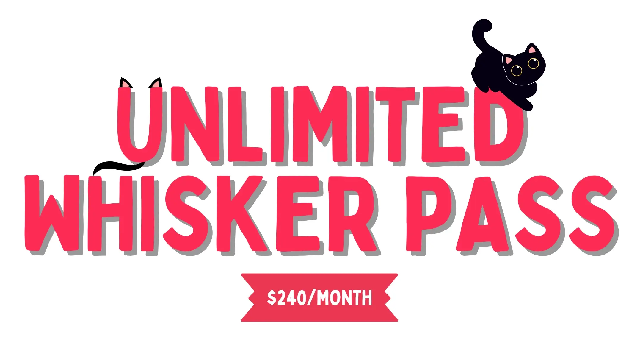 Unlimited Whisker Pass Membership